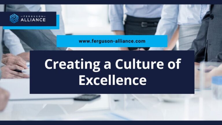 Ferguson Alliance Creating a Culture of Excellence in your Family Business